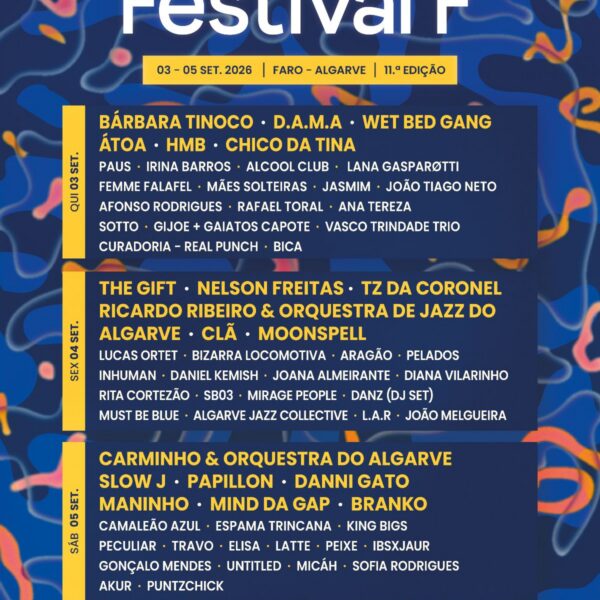 FESTIVAL F APRESENTA A 11.ª EDIÇÃO E VOLTA A FAZER DE FARO UM PONTO DE ENCONTRO DA MÚSICA E DA CULTURA