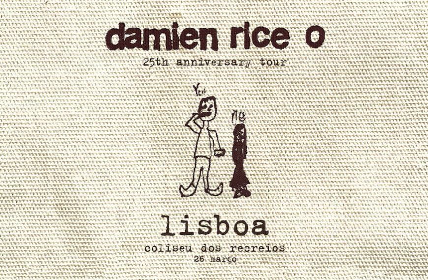 DAMIEN RICE CELEBRA 25 ANOS DE O NO COLISEU DOS RECREIOS EM MARÇO 2027